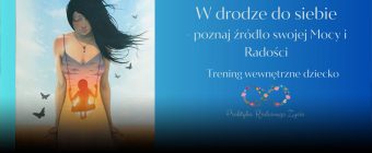 W drodze do siebie - trening wewnetrzne dziecko| Pracownia Psychologiczna KM Studio